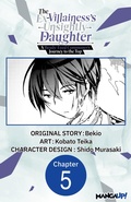 Cover: The Ex-Villainess's Unsightly Daughter: A Beady-Eyed Commoner's Journey to the Top #005 - Square Enix