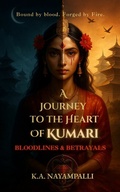 Cover: A Journey to the Heart of Kumari - The Nayampalli House