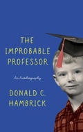 Cover: The Improbable Professor - Donald C. Hambrick