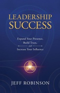 Cover: Leadership Success - Foundational Leadership Communications