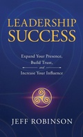 Cover: Leadership Success - Foundational Leadership Communications