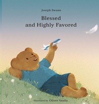 Enlarge image Cover: Blessed and Highly Favored - JJSwann Enterprises LLC