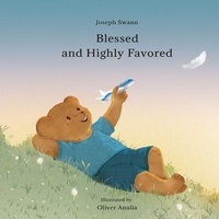 Enlarge image Cover: Blessed and Highly Favored - JJSwann Enterprises LLC