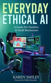 Enlarge image Cover: Everyday Ethical AI - Six Peas Press