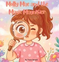 Cover: Molly Mae and the Magic Magnifier - Tiny Seeds & Tall Tales