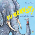 Cover: Du nervst!, schimpft die Maus - NordS&uuml;d Verlag