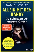 Cover: Allein mit dem Handy: So sch&uuml;tzen wir unsere Kinder - Heyne