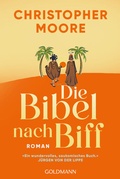 Cover: Die Bibel nach Biff - Die wilden Jugendjahre von Jesus, erz&auml;hlt von seinem besten Freund - Goldmann