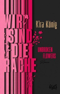 Enlarge image Cover: Unbroken Flowers - Wir sind die Rache - Rowohlt Taschenbuch
