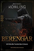 Cover: Berengar: Ich bin die Fackel des L&ouml;wen - Rowohlt Taschenbuch