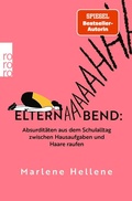 Cover: Elternabend: Absurdit&auml;ten aus dem Schulalltag zwischen Hausaufgaben und Haareraufen - Rowohlt Taschenbuch