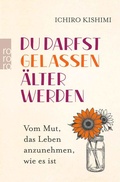 Cover: Du darfst gelassen &auml;lter werden - Rowohlt Taschenbuch