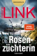 Cover: Die Rosenz&uuml;chterin - Blanvalet