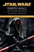 Cover: Star WarsT Darth Maul - Der Schattenj&auml;ger - Blanvalet