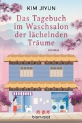 Cover: Das Tagebuch im Waschsalon der l&auml;chelnden Tr&auml;ume - Blanvalet
