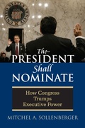 Cover: The President Shall Nominate - University Press of Kansas