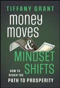 Cover: Money Moves and Mindset Shifts - Wiley