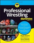 Cover: Professional Wrestling For Dummies - Wiley