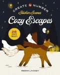 Cover: Cozy Escapes: Create by Number - Cider Mill Press Book Publishers LLC