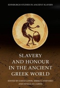 Cover: Slavery and Honour in the Ancient Greek World - Edinburgh University Press