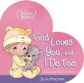 Cover: Precious Moments: God Loves You, and I Do Too - Tommy Nelson