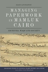 Enlarge image Cover: Managing Paperwork in Mamluk Cairo - Edinburgh University Press