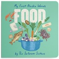 Cover: My First Alaska Words: Food - Sasquatch Books