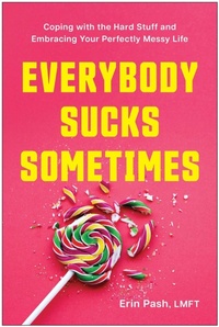 Enlarge image Cover: Everybody Sucks Sometimes - BENBELLA BOOKS