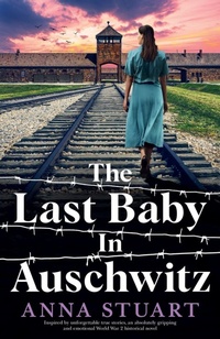 Enlarge image Cover: The Last Baby in Auschwitz - Bookouture
