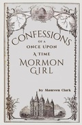 Cover: Confessions of a Once Upon a Time Mormon Girl - Publishdrive Inc.