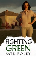 Cover: Fighting Green (Green Family Saga, #3) - Parkin Press