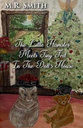 Cover: The Little Hamster Meets Tiny Ted In The Doll's House - M.R. Smith