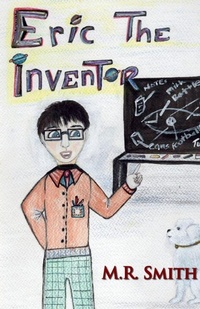 Enlarge image Cover: Eric The Inventor - M.R. Smith