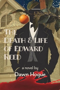 Enlarge image Cover: The Death and Life of Edward Reed - Water's Edge Press LLC