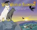 Cover: White Wolves of Yellowstone - HB Environmental Heroes - 2nd Edition - Green Kids Club, Inc.