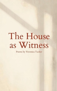 Enlarge image Cover: The House as Witness - Quillkeepers Press