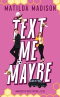 Cover: Text Me Maybe - Honey Blossom Press