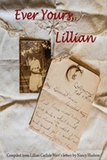 Cover: Ever Yours, Lillian - Yawn Publishing LLC.