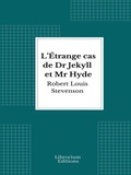Cover: L'&Eacute;trange cas de Dr Jekyll et Mr Hyde - Librorium Editions