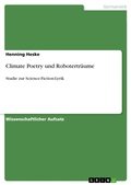 Cover: Climate Poetry und Robotertr&auml;ume - GRIN Verlag