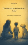 Cover: Die Mama hat keinen Bock mehr - BoD - Books on Demand