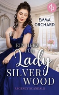 Cover: Ein Herz f&uuml;r Lady Silverwood - dp DIGITAL PUBLISHERS GmbH