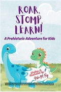 Cover: Roar, Stomp, Learn - A Prehistoric Adventure for Kids - ChatterChirps