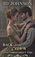 Cover: Back to the Crown (Love Throughout Time, #12) - Rogue Wolf Publishing