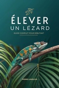 Cover: &Eacute;lever un l&eacute;zard : guide complet pour d&eacute;butant - Pierre Langlois