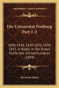 Cover: Die Universitat Freiburg Part 1-3 - Kessinger Publishing