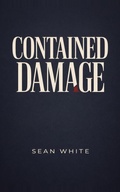 Cover: Contained Damage - Sean White