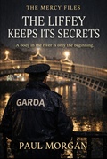 Cover: The Liffey Keeps Its Secrets (The Mercy Files, #1) - Paul Morgan