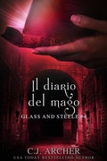 Cover: Il diario del mago (Glass and Steele - Italiano, #4) - C.J. Archer