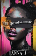 Cover: What Happened To Zaniyah? - The Writers Edge Publications